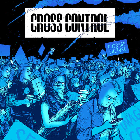 Cross Control "Outrage Culture" 7"