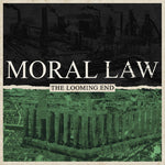 Moral Law "The Looming End" CD