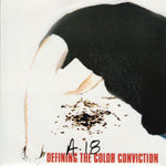 A18 "Defining the Color Conviction" 7" EP